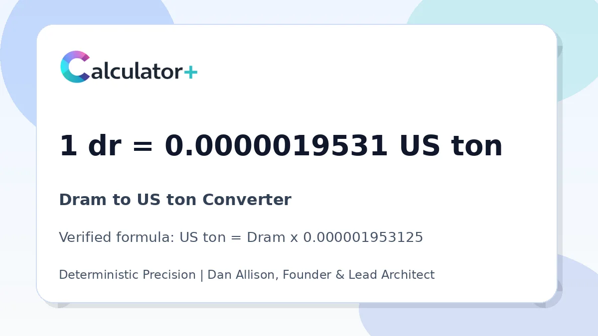 Dram to US ton conversion result card showing 1 dr equals 0.0000019531 US ton, verified by Calculator+.