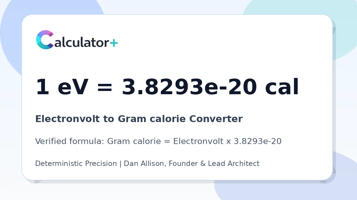 Electronvolt to Gram calorie conversion result card showing 1 eV equals 3.8293e-20 cal, verified by Calculator+.